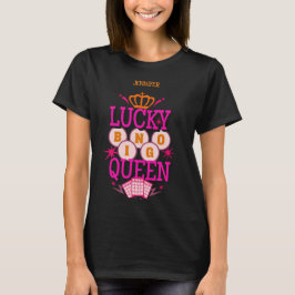 Lucky Bingo Queen/editable name T-shirt