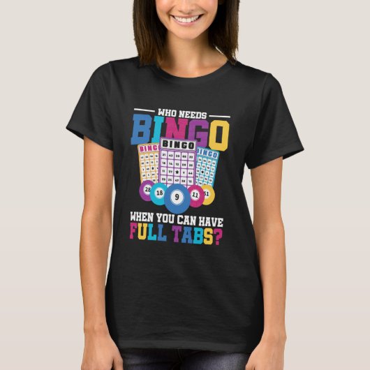 Lucky Bingo Tabs Funny Bingo Hall Saying T-shirt (Voorkant)
