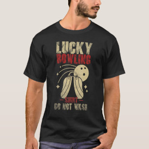 Lucky bowling was Bowler Player Ten Pins niet T-shirt