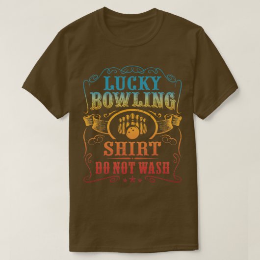 Lucky Bowling was geen grappig Gezegde voor Bowler T-shirt (Design voorkant)