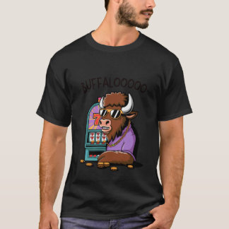 Lucky Buffalo Casino Slot Machine BUFFALOOOOO Goks T-shirt