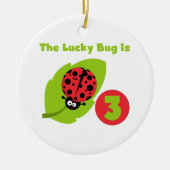 Lucky Bug 3e Verjaardag T shirten en geschenken Keramisch Ornament (Voorkant)