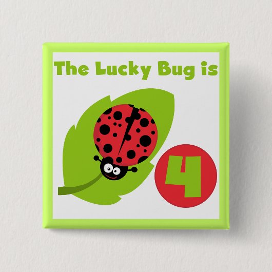 Lucky Bug 4e verjaardag T-shirts en geschenken Vierkante Button 5,1 Cm (Voorkant)