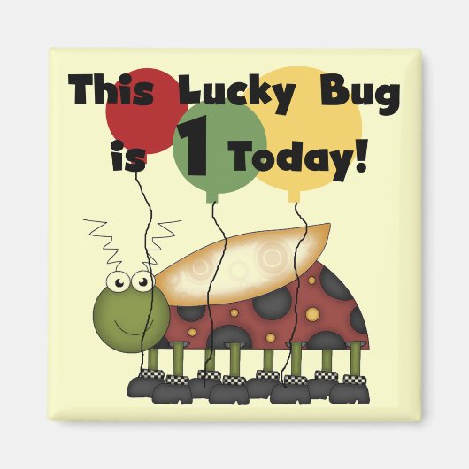 Lucky Bug is een verjaardag Tshirts en geschenken Magneet (Voorkant)