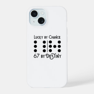 Lucky by Chance — 67 by Destiny Hoesje iPhone 15 Case