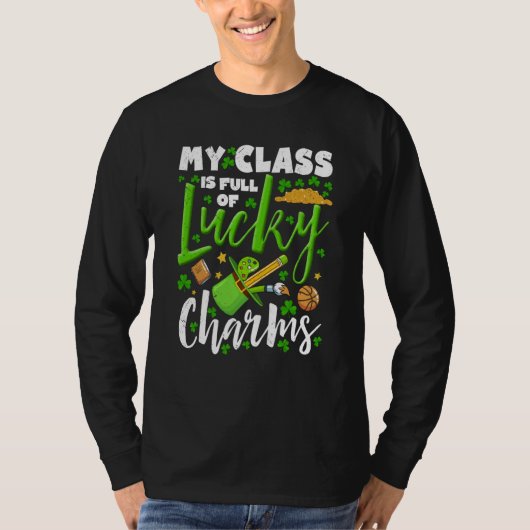 Lucky Charms My Class Is Full Of Lucky Charms T-shirt (Voorkant)