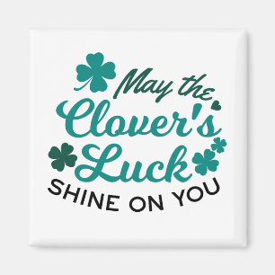 Lucky Clover Charm - May the Clover's Luck Shine Magneet
