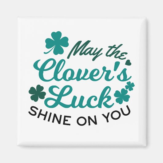 Lucky Clover Charm - May the Clover's Luck Shine Magneet (Voorkant)