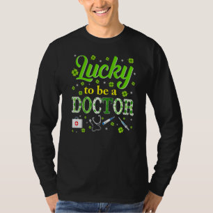Lucky , dokter Saint Patricks Day Irish Sham T-shirt
