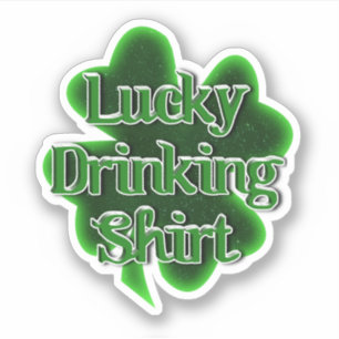 Lucky Drinken Shirt St. Patrick's Dag Sticker
