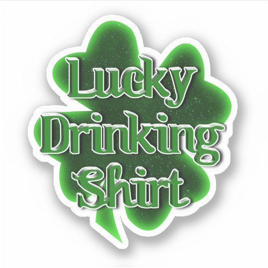 Lucky Drinken Shirt St. Patrick's Dag Sticker (Voorkant)