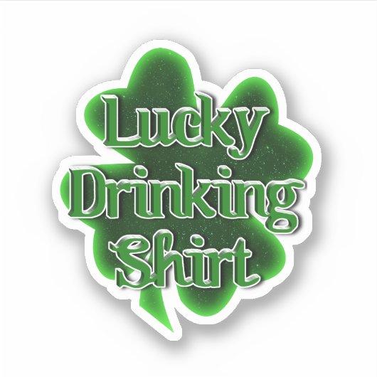 Lucky Drinking Shirt St. Patrick's Day Sticker (Voorkant)