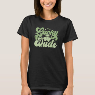 Lucky Dude Happy Saint Patricks Day C T-shirt