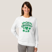 Lucky Enough? Fun St. Patrick's Day T-shirt (Voorkant volledig)