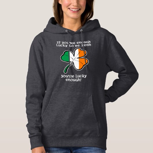 Lucky enough to be Irish Hoodie (Voorkant)