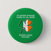 Lucky enough to be Irish Ronde Button 5,7 Cm (Voorkant)