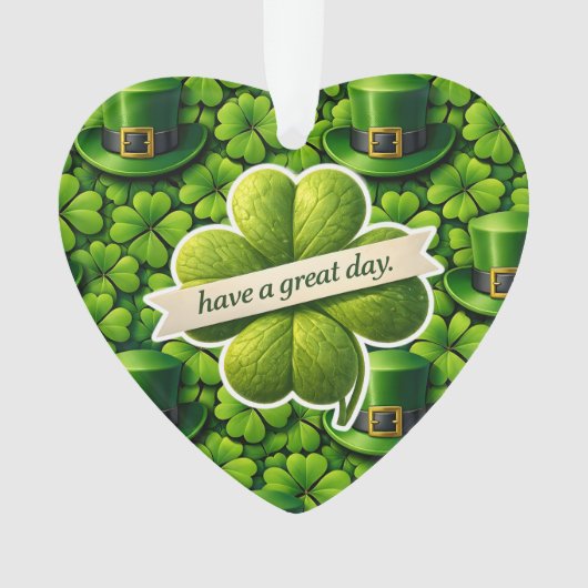 Lucky for leaf clover Saint Patrick's Day have a g Ornament (voorkant)