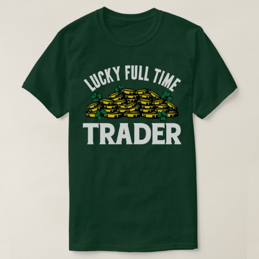 Lucky full-time handelaar t-shirt (Design voorkant)