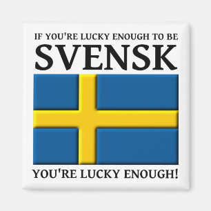 Lucky genoeg om Svensk Swedish Magnet te zijn