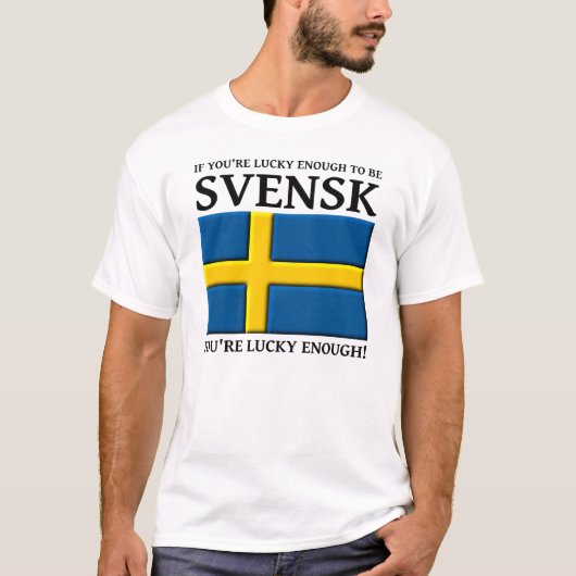 Lucky genoeg om Svensk Swedish Shirt te zijn (Voorkant)