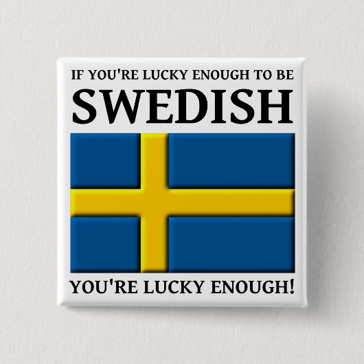 Lucky genoeg om Zweedse Button badge te zijn (Voorkant)