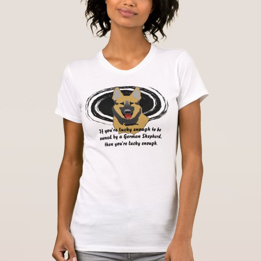 Lucky German Shepherd Owner T-Shirt (Voorkant)