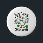 Lucky Goose On The Loose Funny Goose Shamrock Ronde Button 5,7 Cm<br><div class="desc">Lucky Goose On The Loose Funny Goose Shamrock St Patrick Day</div>