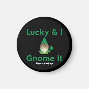 Lucky & I Gnome Het Grappig Sarcasme Kat St Patric Magneet