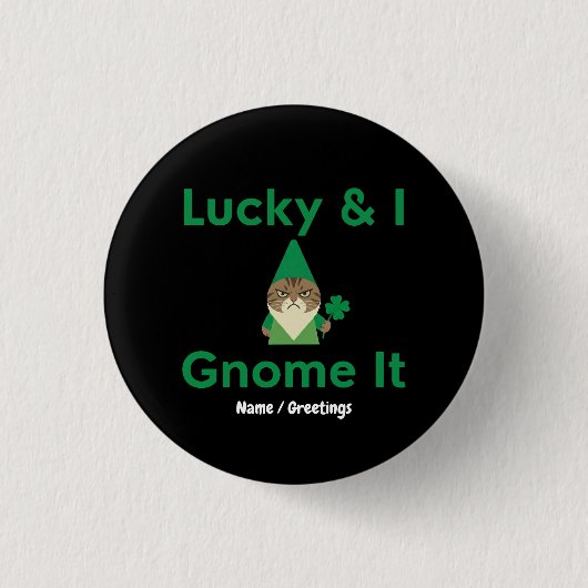Lucky & I Gnome Het Grappig Sarcastisch Kat St Pat Ronde Button 3,2 Cm (Voorkant)