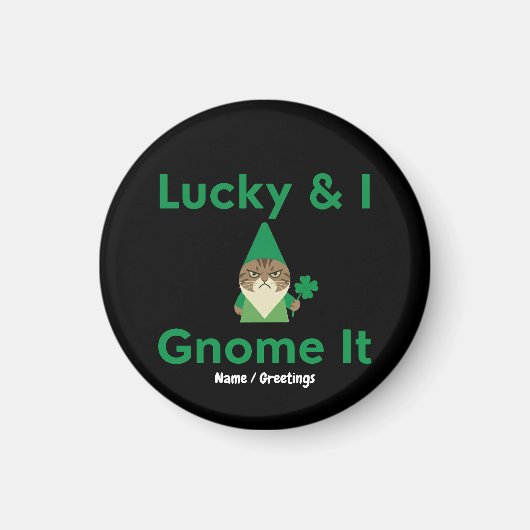  Lucky & I Gnome It Funny Sarcastic Cat St Patrick Magneet (Voorkant)