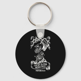 Lucky is voor ketters Spreuken 16_33 christelijke  Sleutelhanger