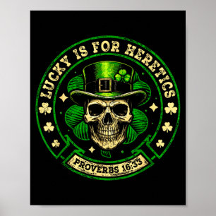 Lucky is voor ketters Spreuken 16_33 St. Patrick's Poster
