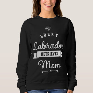 Lucky Labrador Retriever Moeder Voor Trotse Mamas Trui