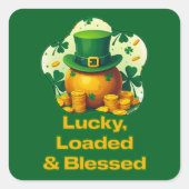 Lucky Loaded Blessed St Patrick’s Day -Autocolante Vierkante Sticker (Voorkant)