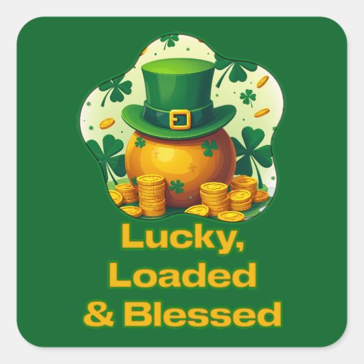 Lucky Loaded Blessed St Patrick’s Day -Autocolante Vierkante Sticker (Voorkant)