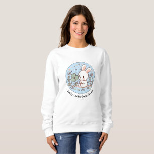 Lucky Looks Good On Me Cute Bunny Sweatshirt