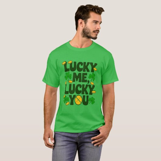Lucky Me, Lucky You - St. Patrick's Day T-shirt (Voorkant volledig)