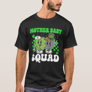  Lucky Mother Baby Squad St Patrick's Day T T-shirt