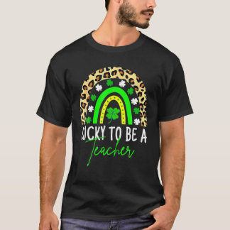 Lucky om leraar regenboogleraar te zijn Happy St P T-shirt