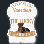 Lucky Ones Have A German Shepherd Dog Lover Gift Sticker<br><div class="desc">Lucky Ones Have A German Shepherd Dog Lover Gift</div>