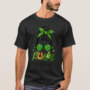 Lucky Prek Teacher Patricks Day Bun Hair Pset Sh T-shirt