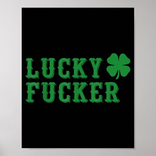 Lucky shamrock fcker grappige St. Patrick's dag Poster (Voorkant)
