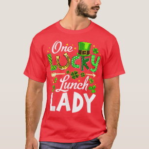 Lucky Shamrock One Lucky Lunch Lady St Patrick's D T-shirt