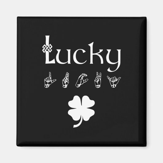 LUCKY Sign Language Deaf Awareness St Patricks Day Magneet (Voorkant)