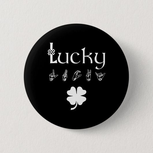 LUCKY Sign Language Deaf Awareness St Patricks Day Ronde Button 5,7 Cm (Voorkant)