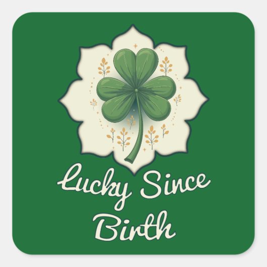 Lucky Since Forever St Patrick’s Day - Autocolante Vierkante Sticker (Voorkant)