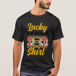 Lucky Slot Machine Shirt Poker Game Gokken Gambl