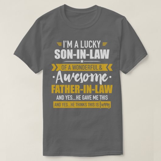 Lucky soninlaw van geweldige vaderrecht t-shirt (Design voorkant)