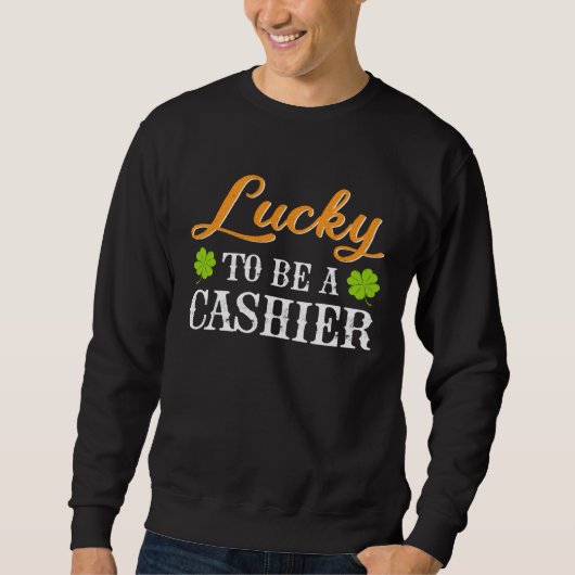 Lucky To Be A Cashier Shamrock St Patrick s Day Trui (Voorkant)