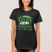 Lucky To Be A Principal  School  St Patricks Day T-shirt (Voorkant)